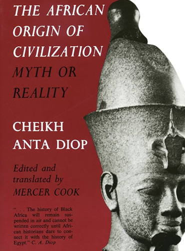 the african origin of civilization myth or reality
